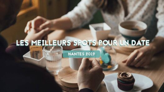 les meilleurs spots pour un date nantes 2019