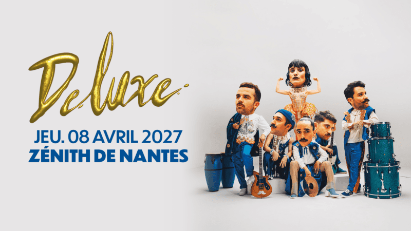 DELUXE en concert au Zénith de Nantes