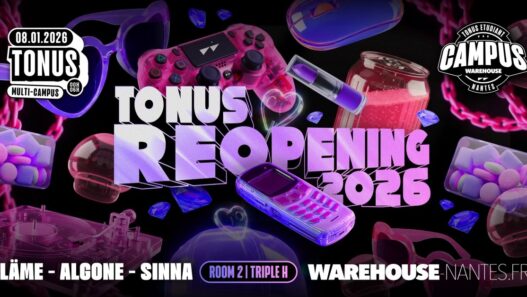 L'événement TONUS REOPENING 2026 au Warehouse Nantes, espace multi-campus.