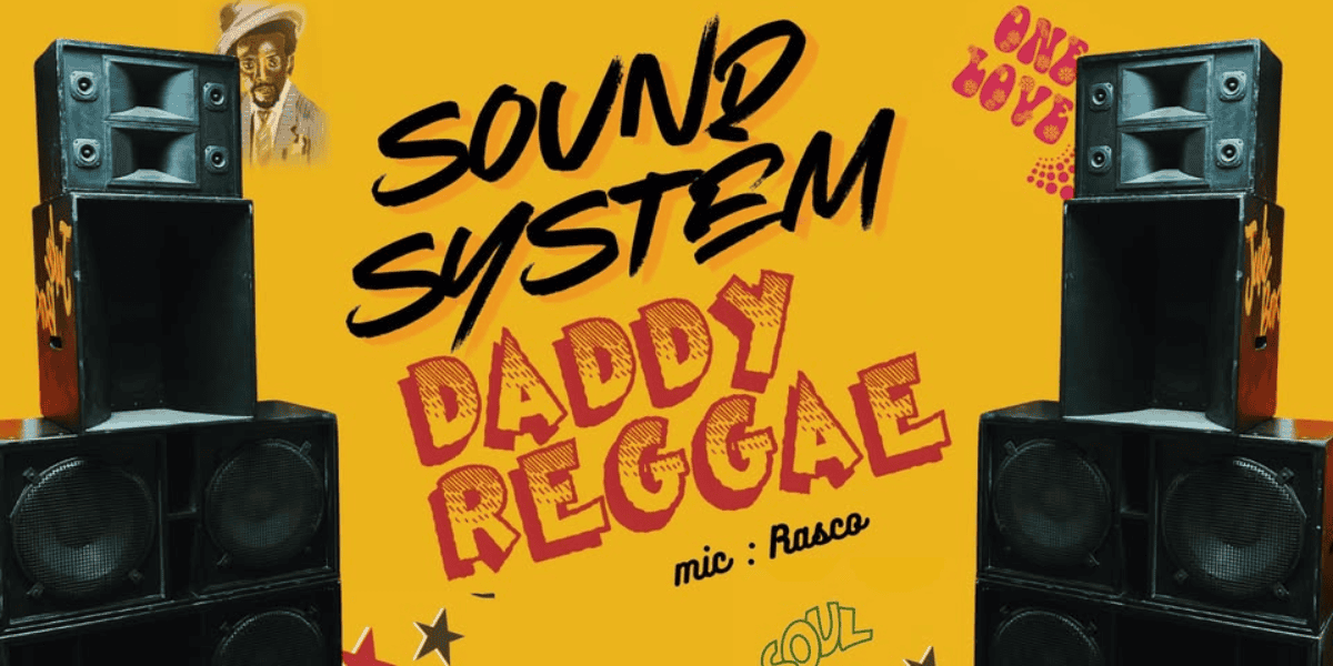 Événement passé : Daddy Reggae Sound System