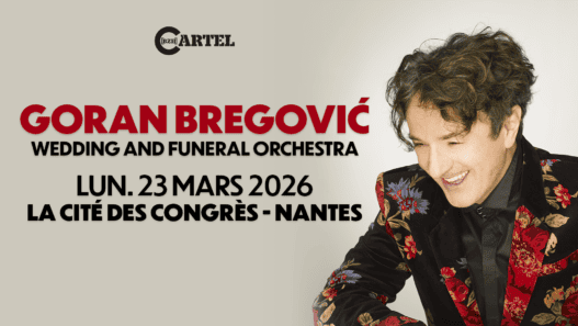 Goran Bregović concert Nantes, mariage, funérailles, 23 mars 2026, La Cité des Congrès.