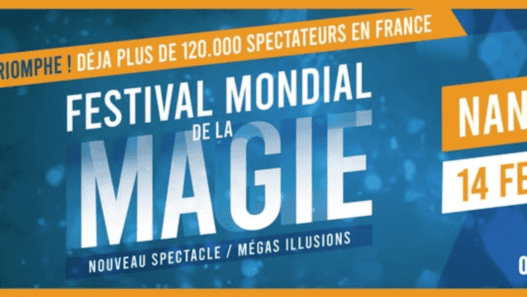 Spectacle magique à Nantes, illusionnistes célèbres lors du Festival mondial de la magie.