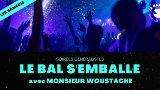 Bal Emballe Nantes - Soirée DJ avec Monsieur Woustache, ambiance festive et dansante au cœur de Nant.