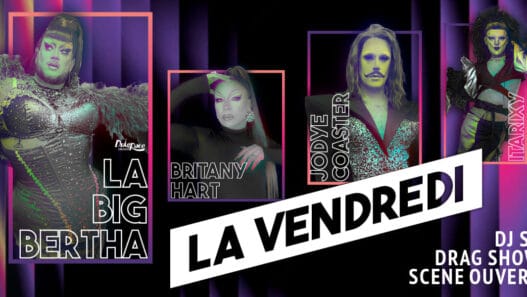 La Vendredi drag shows à Nantes