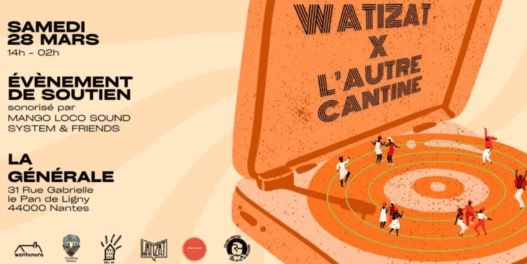 Soutien L’Autre Cantine et Watizat Nantes, événement solidaire avec musique et animations.