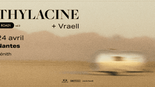 Thylacine (+Vraell) en concert au Zénith de Nantes