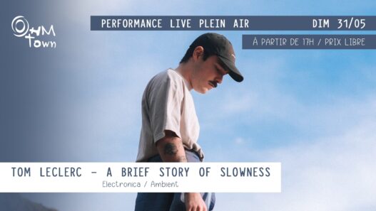 Performance live : TOM LECLERC – A BRIEF STORY OF SLOWNESS