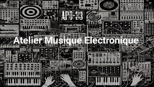 Atelier de musique électronique La Psalette