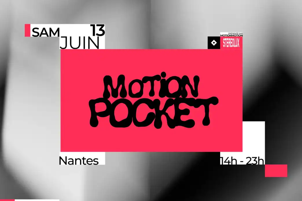 Motion Pocket : Conférences, DJ set et expo pour cette journée par l’équipe de Motion Motion