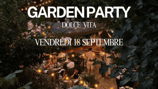 Garden Party spéciale Dolce Vita