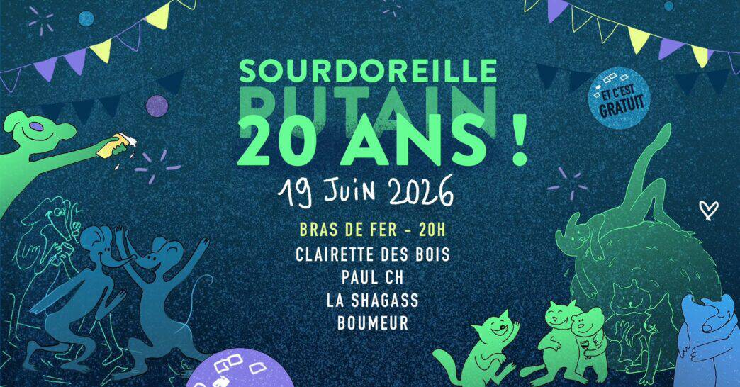 Sourdoreille, putain 20 ans