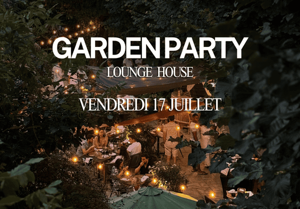 Garden Party spéciale Lounge House