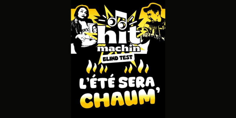 Blind-Test Hit Machin à la Chaumère