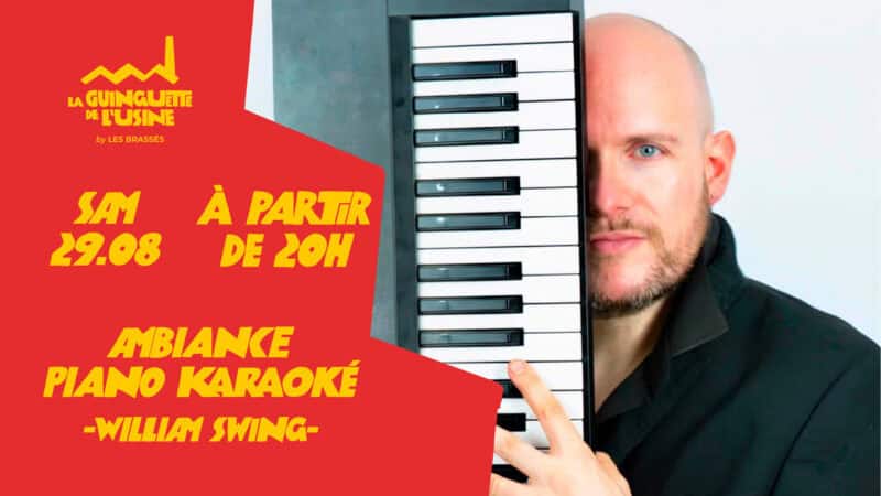 Piano Karaoké avec William Swing à la Guinguette de l&rsquo;Usine à Saint-Nazaire
