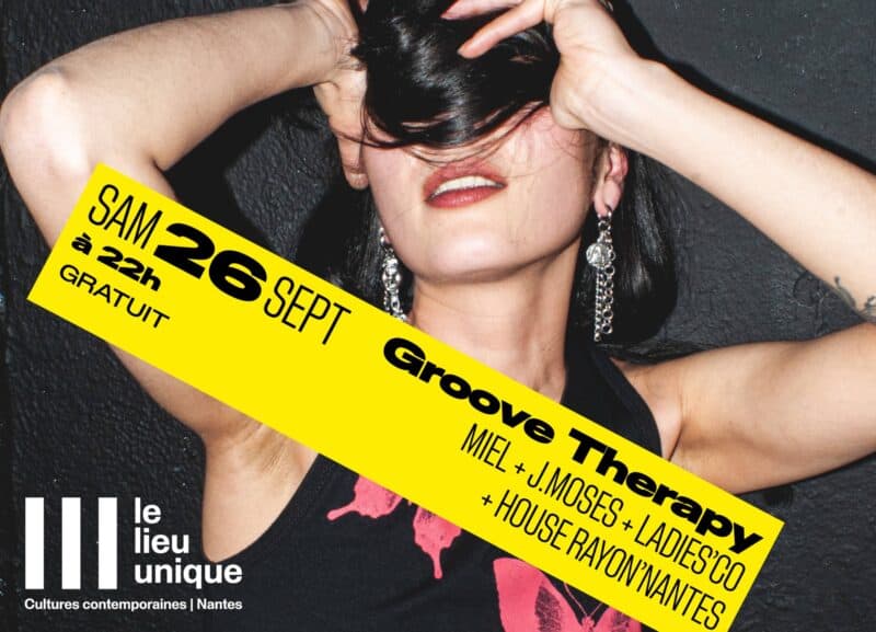 Groove Therapy : MIEL + J.Moses + House Rayon’Nantes + Ladies’Co