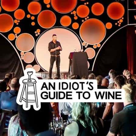 Stand-up : An Idiot’s Guide to Wine