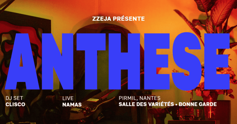 Anthèse – Zzeja invite Namas et Clisco